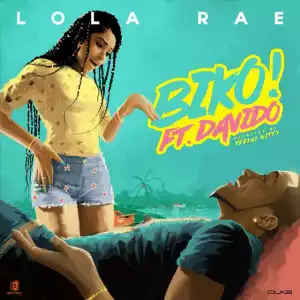 Lola Rae - “Biko” ft. Davido
